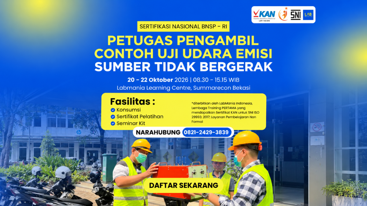 Petugas Pengambil Contoh Uji Udara Emisi Sumber Tidak Bergerak (20 - 22 Okt 2026)